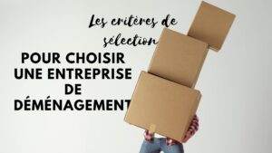 criteres entreprise de demenagement